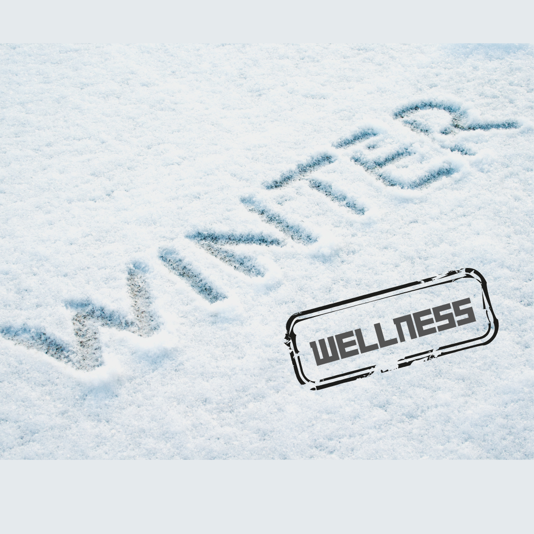 Winter Wellness: Simple Ways to Feel Your Best This Season